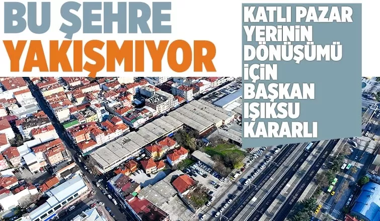 Katlı pazar yerinin dönüşümü için yeni gelişme