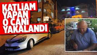 Katliam yapan cani yakalandı