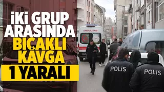 Kavgada bir kişi bıçaklandı