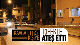 Kavgada tüfekle ateş açtı