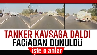 Kavşağa kontrolsüzce giren tanker faciaya neden oluyordu