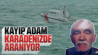Kayıp adam Karadeniz'de aranıyor
