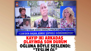 Kayıp iki arkadaş olayında son durum