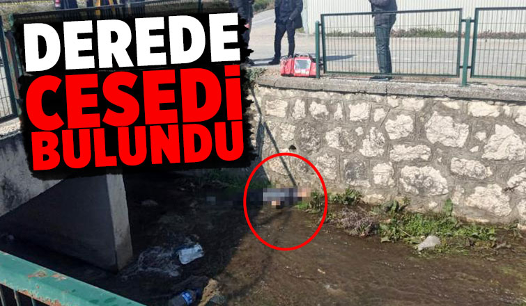 Kayıp kişinin derede cansız bedeni bulundu