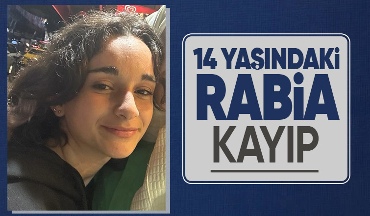 Kayıp Rabia her yerde aranıyor