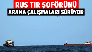 Kayıp Rus şoförü arama çalışmaları devam ediyor