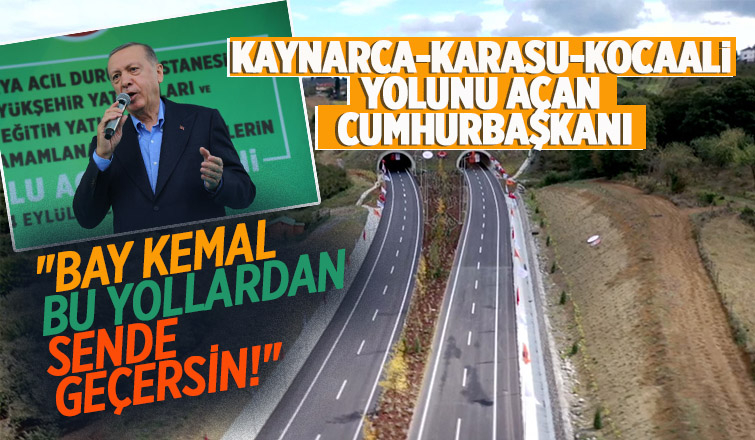 Kaynarca-Karasu-Kocaali karayolunu Cumhurbaşkanı açtı