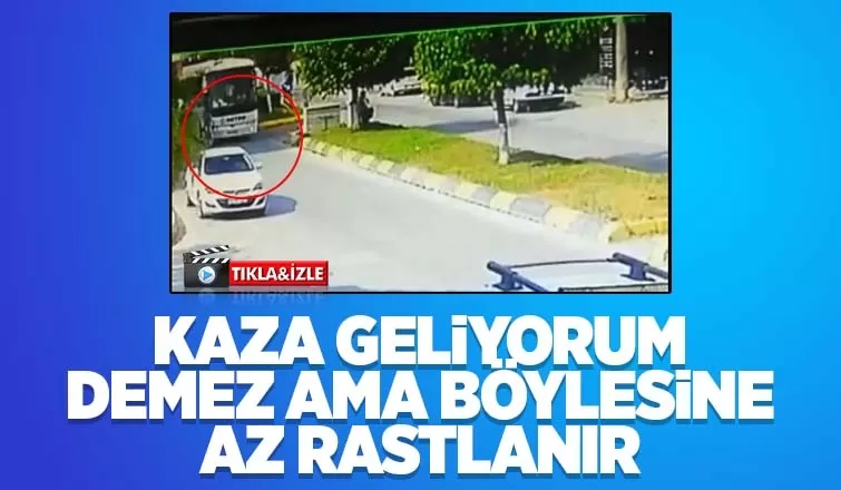 Kaza geliyorum demez ama böylesine az rastlanır