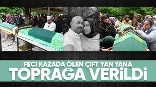 Kaza kurbanı Özdemir çifti toprağa verildi