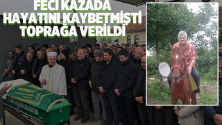 kaza kurbanı sürücü toprağa verildi