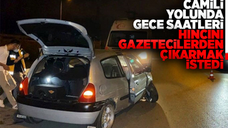 Kaza yapan alkollü sürücü hıncını gazetecilerden çıkarmak istedi