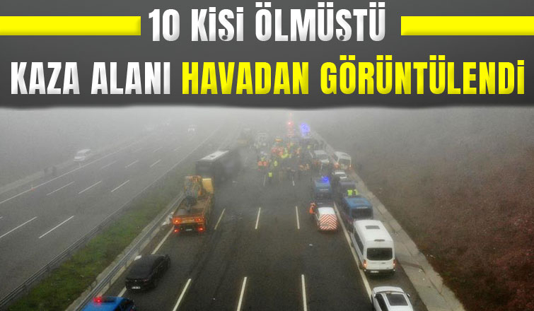Kaza yeri havadan görüntülendi