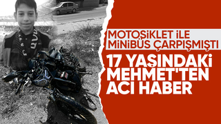 Kazada ağır yaralanan 17 yaşındaki genç hayatını kaybetti