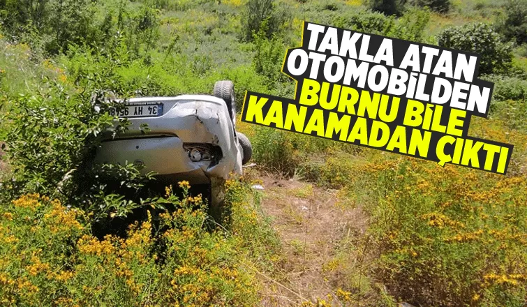 Kazada burnu bile kanamadı