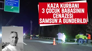 Kazada hayatını kaybetmişti, cenazesi Samsun'a gönderildi