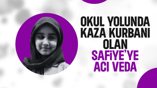 Kazada ölen 10 yaşındaki Safiye Seher toprağa verildi