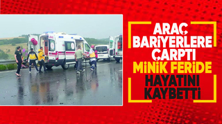 Kazada ölen 2 yaşındaki feride sakarya'da toprağa verildi