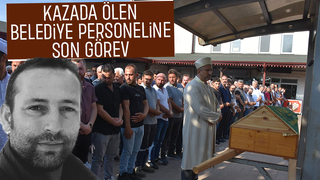 Kazada ölen belediye personeline acı veda