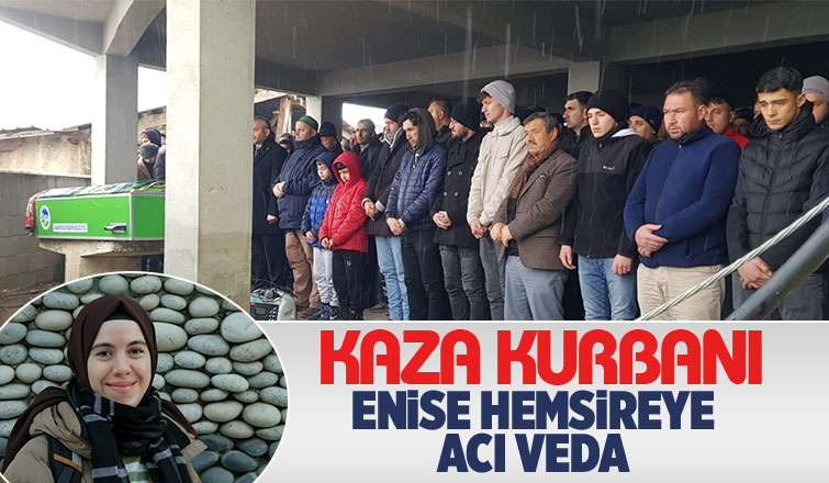 Kazada ölen genç hemşire toprağa verildi