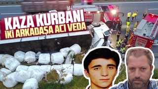 Kazada ölen iki arkadaş toprağa verildi