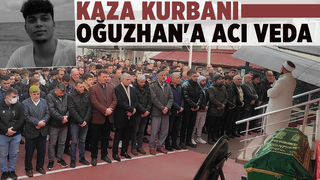 Kazada ölen Oğuzhan toprağa verildi