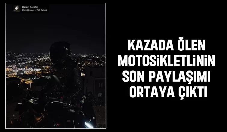 Kazadan ölmeden önce bu paylaşımı yapmış