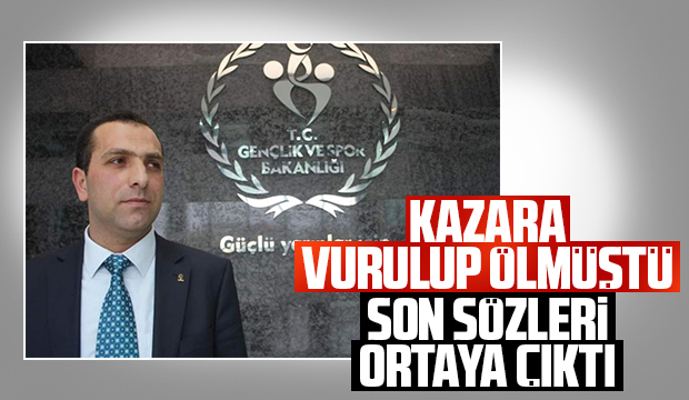 Kazara vurulup ölen güvenlikçinin soz sözleri ortaya çıktı