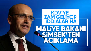 KDV düzenlemesiyle ilgili Hazine ve Maliye Bakanı Mehmet Şimşek'ten açıklama