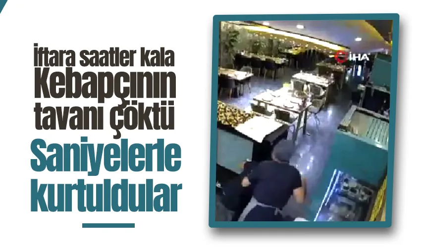 Kebapçının tavanı çöktü; İşte o anlar