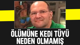 Kedi tüyünden değil kanser nedeniyle hayatını kaybetmiş