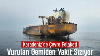 Kefken açıklarında vurulan gemiden yakıt sızıyor