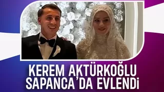 Kerem Aktürkoğlu Sapanca'da evlendi