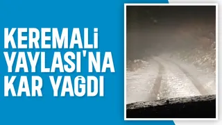 Keremali Yaylası beyaza büründü