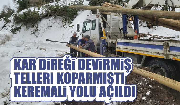 Keremali Yolu açıldı