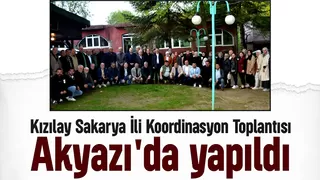 Kıızlay Akyazı Sakarya İli Koordinasyon Toplantısına ev sahipliği yaptı