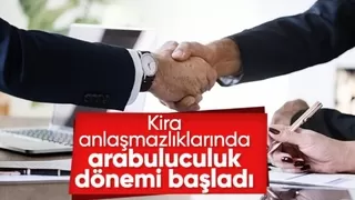 Kira sorununda zorunlu arabuluculuk dönemi başlıyor