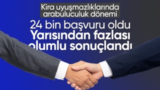 Kira uyuşmazlıklarının yarısından fazlası arabuluculukla olumlu sonuçlandı