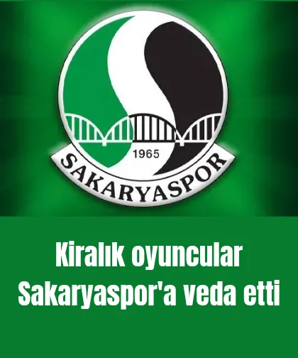 Kiralık oyuncular Sakaryaspor'a veda etti