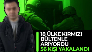 Kırmızı bültenle aranan 56 kişi yakalandı
