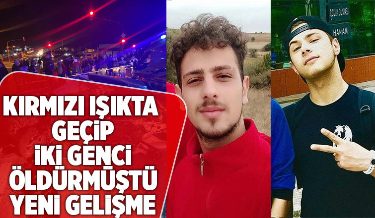 Kırmızıda geçip iki genci hayattan koparmıştı karar çıktı