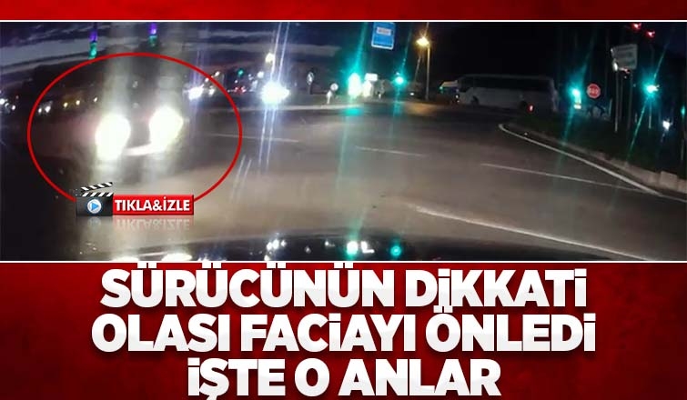 Kırmızıda geçip kazaya böyle davetiye çıkardı