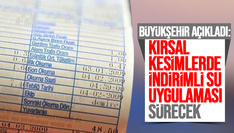 Kırsal mahaleller suyu indirimli kullanmaya devam edecek