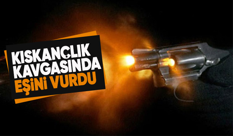 Kıskançlık kavgasında kan aktı