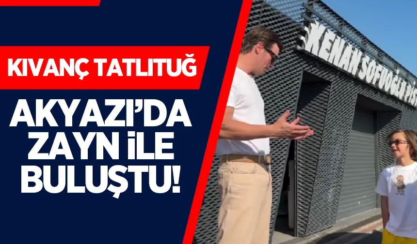 Kıvanç Tatlıtuğ Akyazı'ya geldi, Zayn ile adrenalin dolu anlar yaşadı