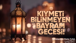 KIYMETİ BİLİNMEYEN BAYRAM GECESİ!