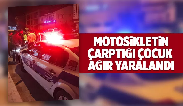 Ada Caddesi'nde Motosiklet Çocuğa Çarptı 