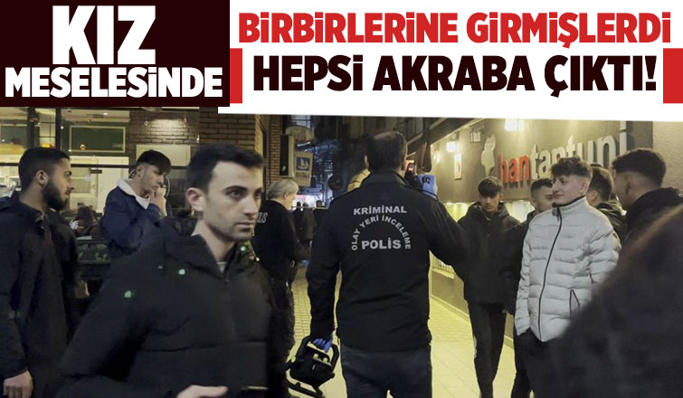 Kız meselesinde birbirlerine girmişlerdi; 5 gözaltı