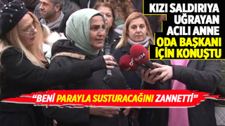 Kızı cinsel saldırıya uğrayan anne böyle tepki gösterdi