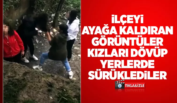 Kızlar dehşet saçtı: Dövüp yerlerde sürüklediler