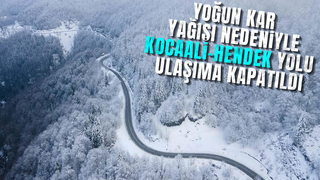 Kocaali-Hendek yolu ulaşıma kapatıldı